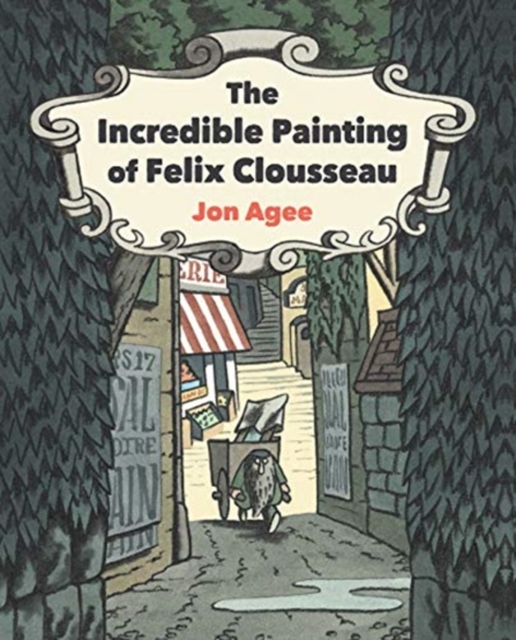 Incredible Painting of Felix Clousseau - Jon Agee