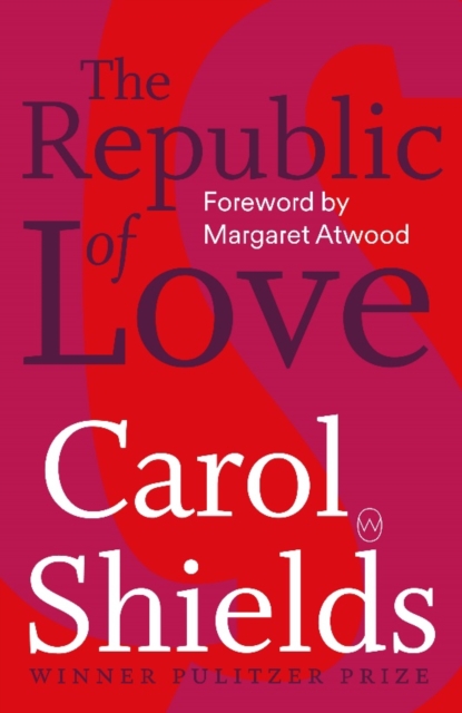 Republic Of Love - Carol Shields