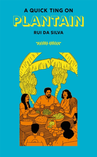 Quick Ting On: Plantain - Rui Da Silva