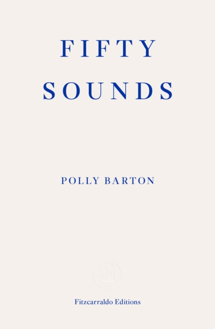 Fifty Sounds - Polly Barton