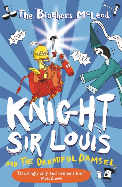 Knight Sir Louis and the Dreadful Damsel - The Brothers Mcleod