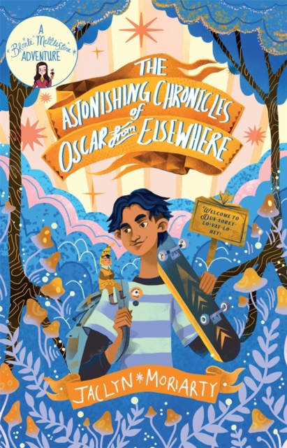 Astonishing Chronicles of Oscar from Elsewhere - Jaclyn Moriarty