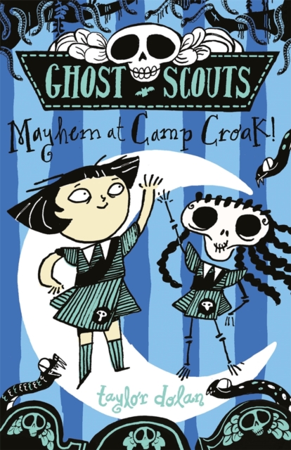 Ghost Scouts: Mayhem at Camp Croak! - Taylor Dolan
