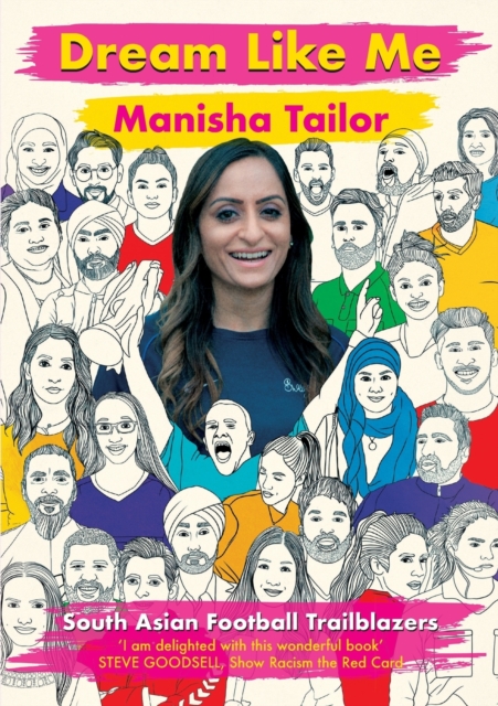 Dream Like Me - South Asian Football Trailblazers - Manisha Tailor