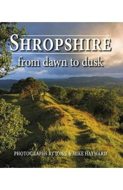 Poza produsului Shropshire from Dawn to Dusk - 