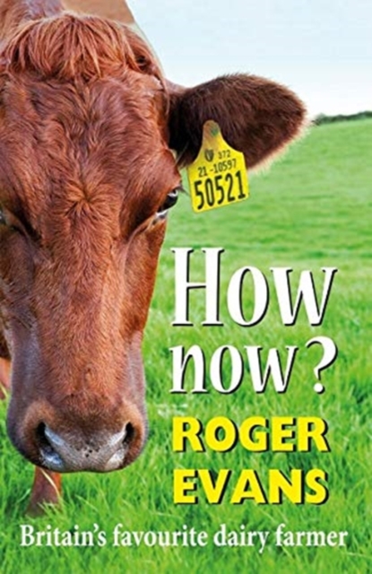 How now? - Roger Evans
