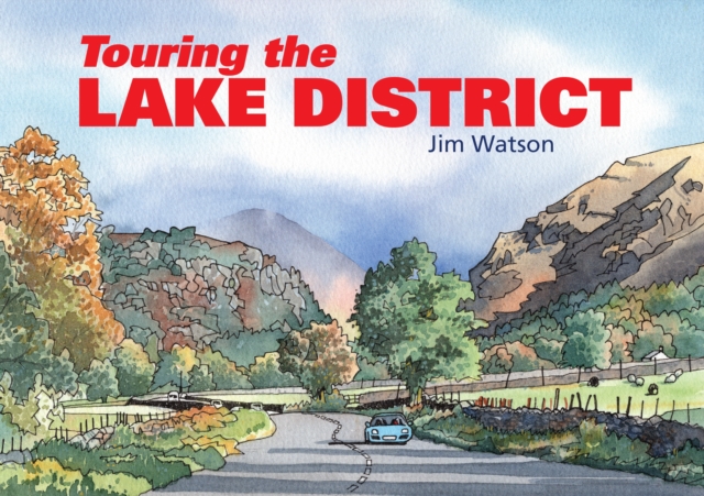 Touring the Lake District - Jim Watson