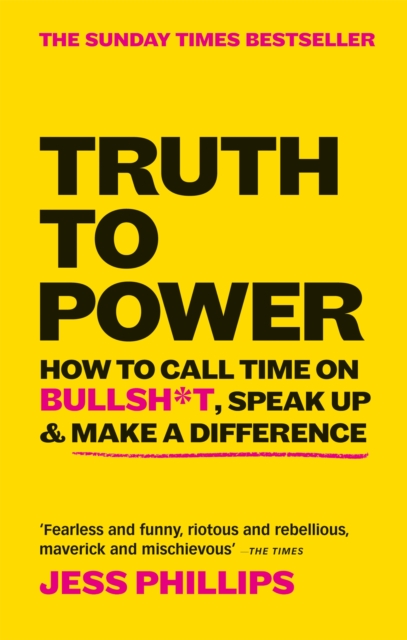 Truth to Power - Jess Phillips