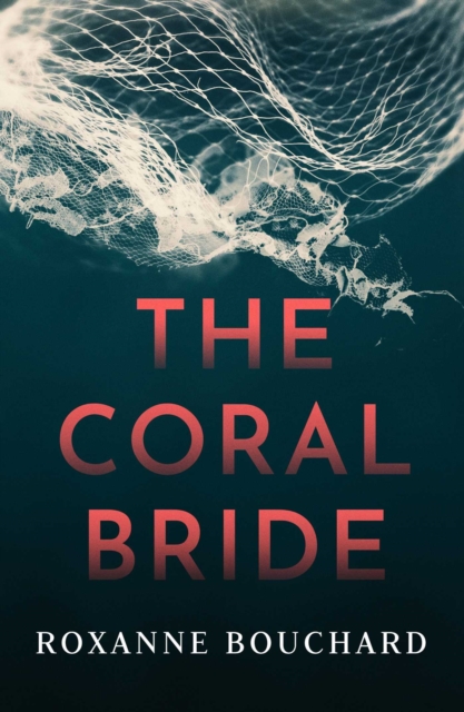 Coral Bride - Roxanne Bouchard