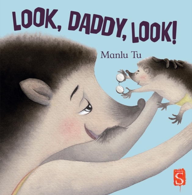 Look, Daddy, Look! - Manlu Tu