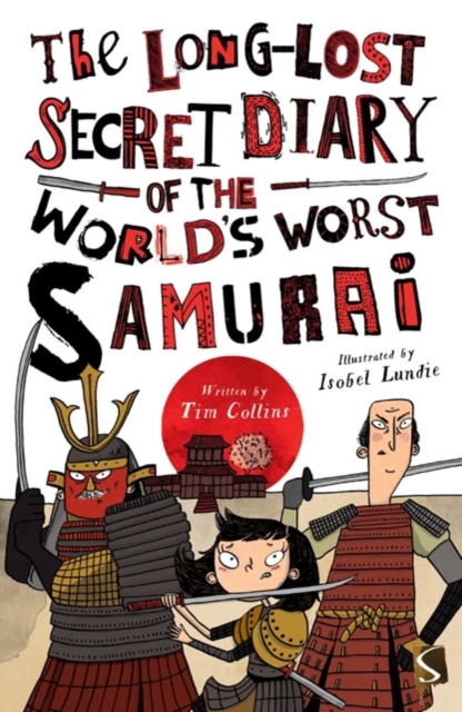 Long-Lost Secret Diary of the World's Worst Samurai - Tim Collins