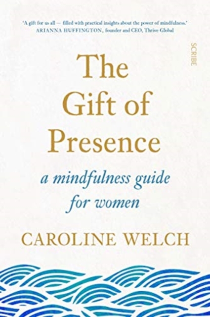 Gift of Presence - Caroline Welch