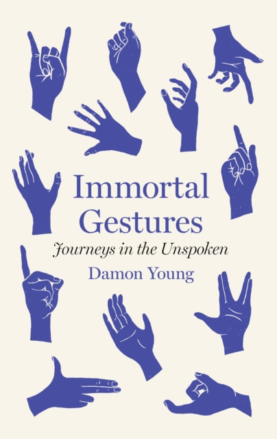 Immortal Gestures - Damon Young