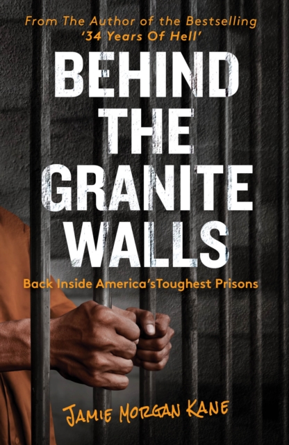 Behind the Granite Walls - Jamie Morgan Kane