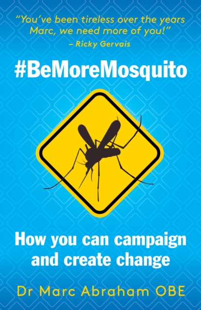 Be More Mosquito - Marc Abraham