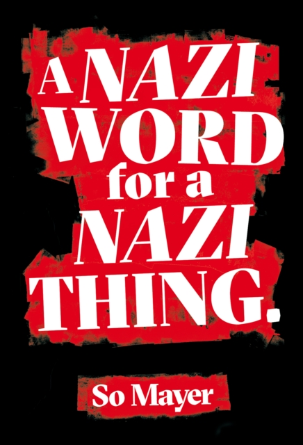 Nazi Word For A Nazi Thing - So Mayer