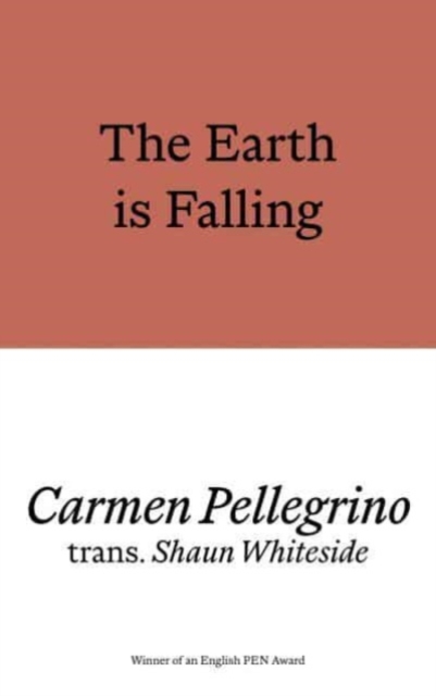 Earth is Falling - Carmen Pellegrino