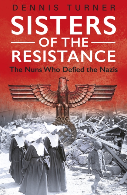 Sisters of the Resistance - Dennis J. Turner