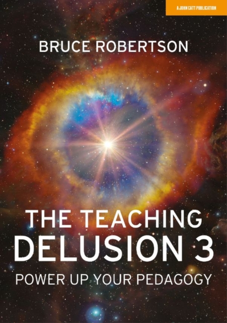 Teaching Delusion 3: Power Up Your Pedagogy - Bruce Robertson