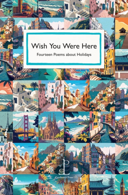 Wish You Were Here - Various Authors