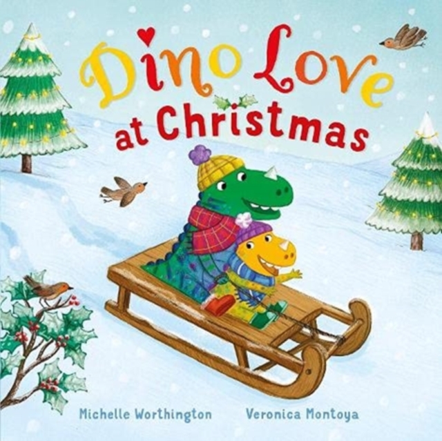 Dino Love at Christmas - Michelle Worthington