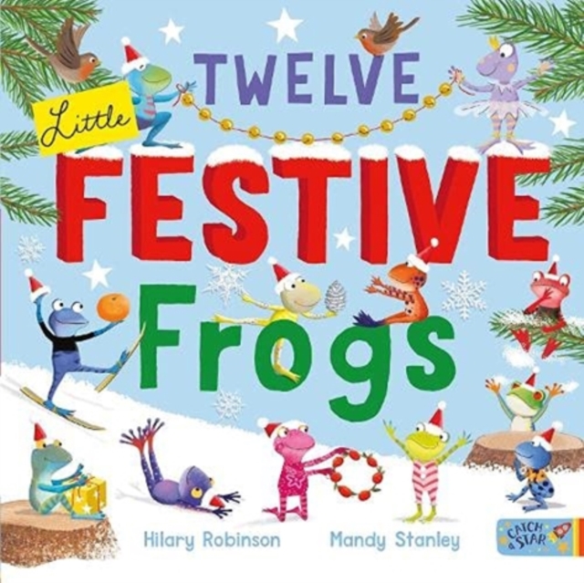 Twelve Little Festive Frogs - Hilary Robinson