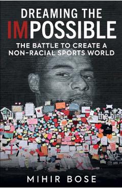 Coperta cărții 'Dreaming the Impossible - Mihir Bose'