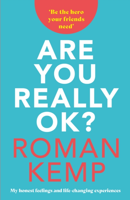 Roman Kemp: Are You Really OK? - Roman Kemp