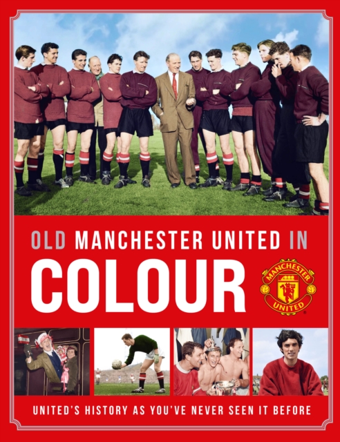 Old Manchester United in Colour - 