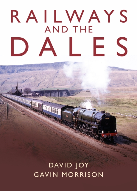 Railways and the Dales - David|morrison Joy