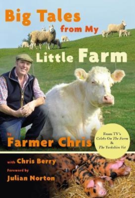 Big Tales From My Little Farm - Chris Jeffery