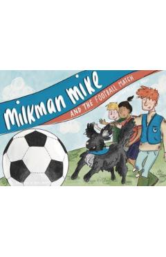 Coperta cărții 'Milkman Mike and the Football Match - Chris Berry'
