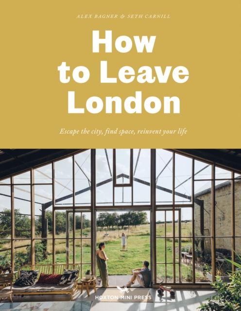 How to Leave London - Alex Bagner