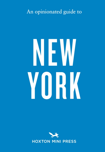 Opinionated Guide to New York - Devra Ferst