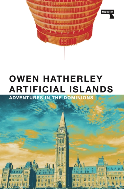 Artificial Islands - Owen Hatherley