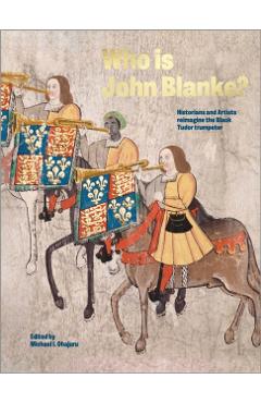 Poza produsului Who is John Blanke? - Michael Ohajuru