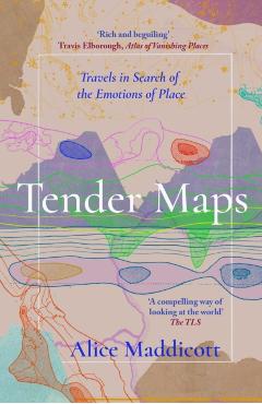Tender Maps - Alice Maddicott