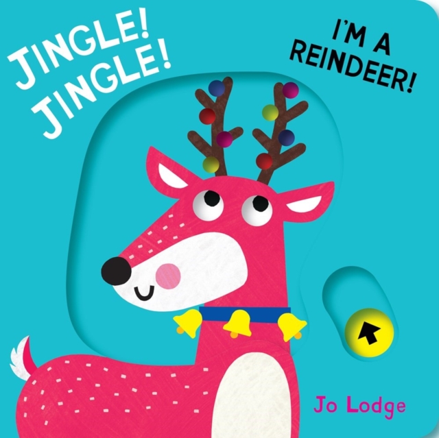 Jingle! Jingle! I?m a Reindeer! - Jo Lodge