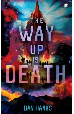 Way Up is Death - Dan Hanks