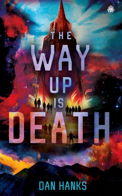 Way Up is Death - Dan Hanks