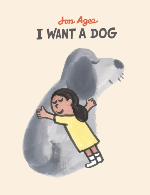 I want a dog - Jon Agee