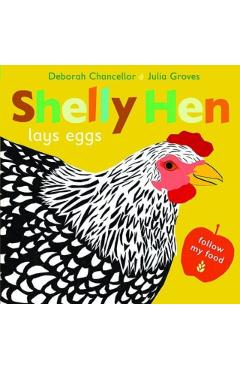 Coperta cărții 'Shelly Hen Lays Eggs - Deborah Chancellor'