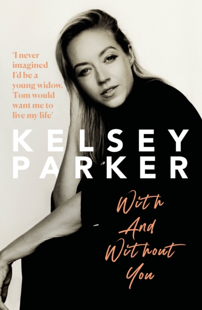 Kelsey Parker: With And Without You - Kelsey Parker