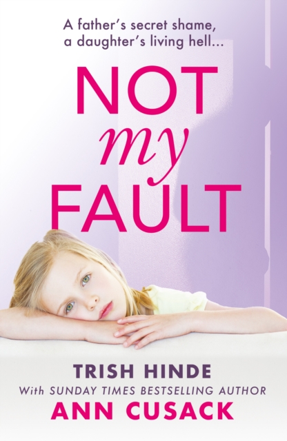 Not My Fault - Trish|cusack Hinde