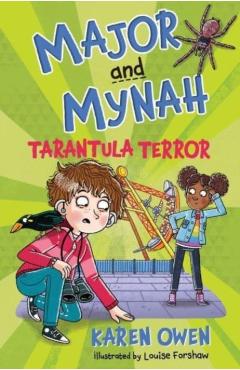 Major and Mynah: Tarantula Terror - Karen Owen