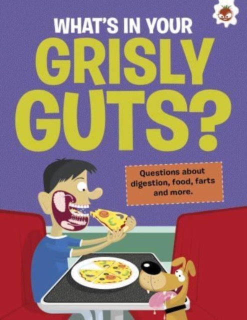 Curious Kid's Guide To The Human Body: WHAT'S IN YOUR GRISLY GUTS? - John Farndon