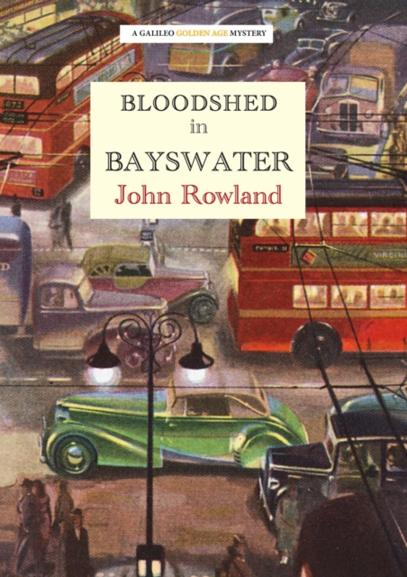 Bloodshed in Bayswater - John Rowland