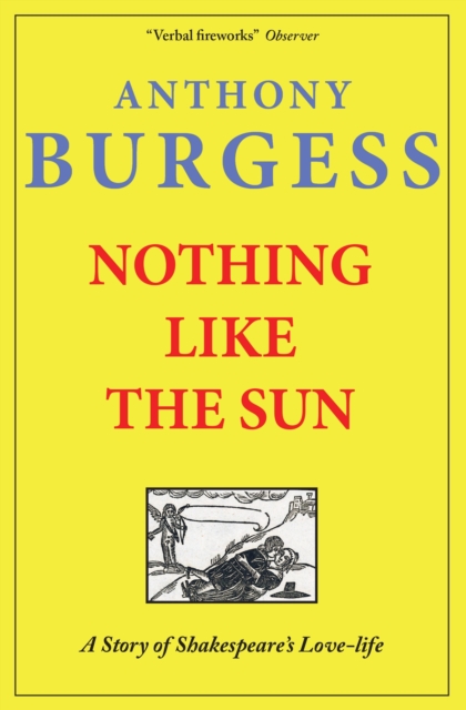 Nothing Like The Sun - Anthony Burgess