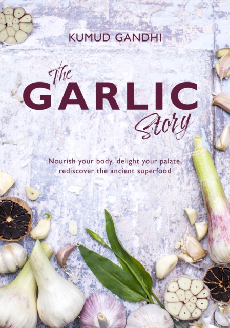 Garlic Story - Kumud Gandhi