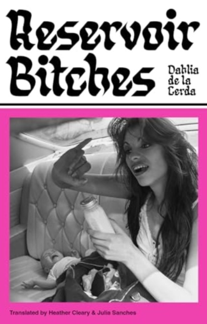 Reservoir Bitches - Dahlia De La Cerda